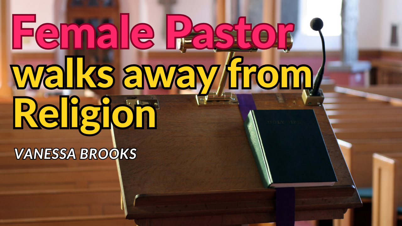 RELIGION & SPIRITUALITY! I didn\'t like who religion was making me become | Vanessa Brooks