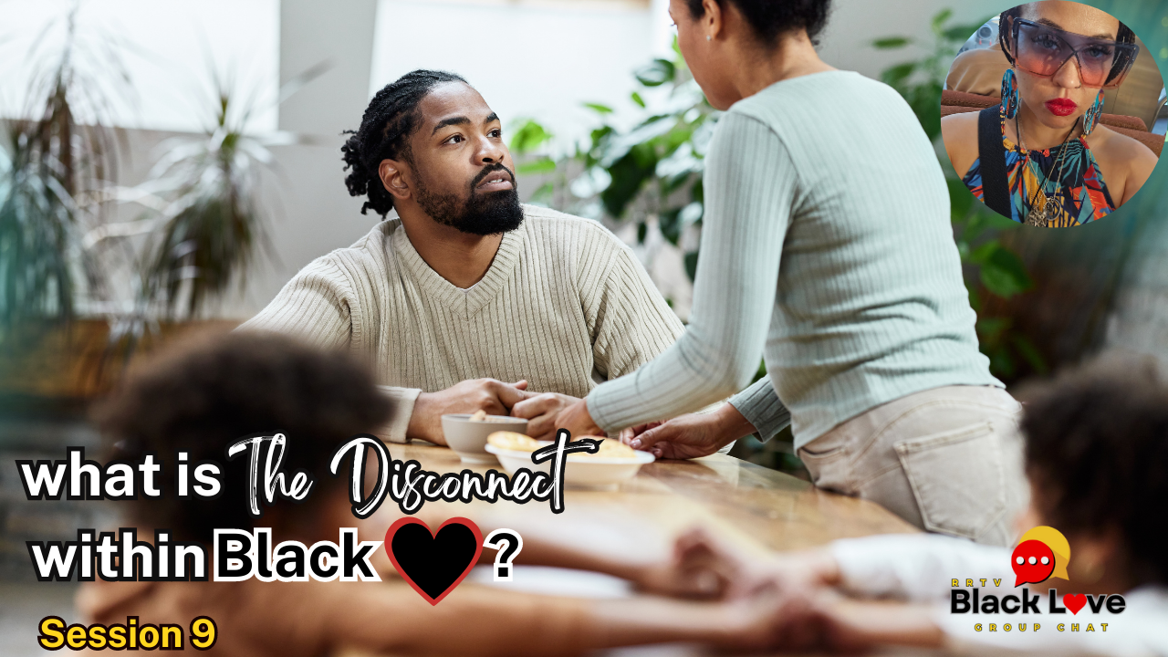 The Black Love Group Chat responds to the Phillip Scott Show and Ken Brisbon | RRTV BLGC Session 9